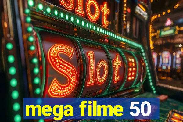 mega filme 50